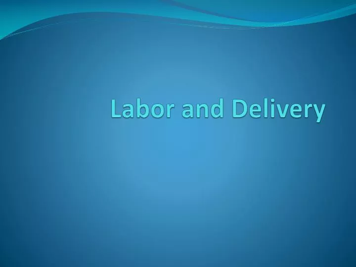 labor and delivery