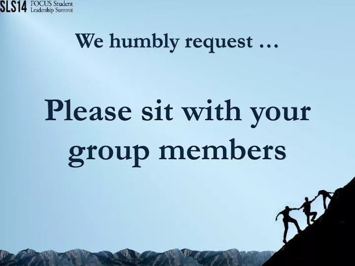 we humbly request