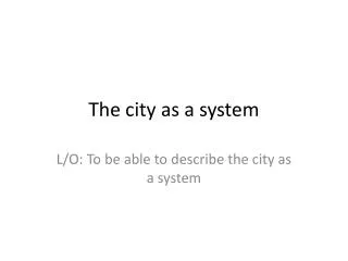 The city as a system