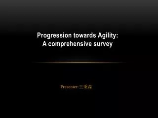 p rogression towards a gility: a comprehensive survey