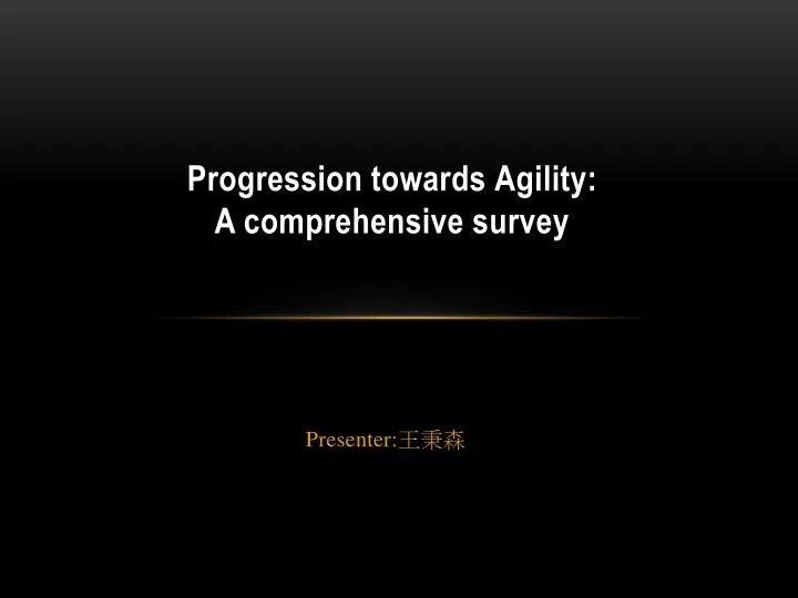 p rogression towards a gility a comprehensive survey