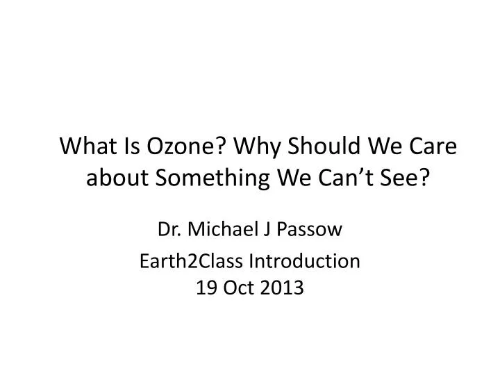 what is ozone why should we care about something we can t see