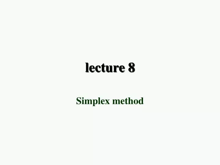 lecture 8