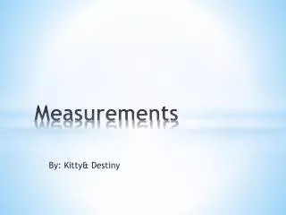 Measurements