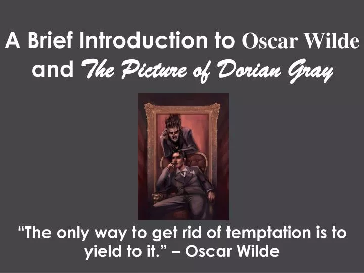 a brief introduction to oscar wilde and the picture of dorian gray