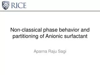 Non-classical phase behavior and partitioning of Anionic surfactant