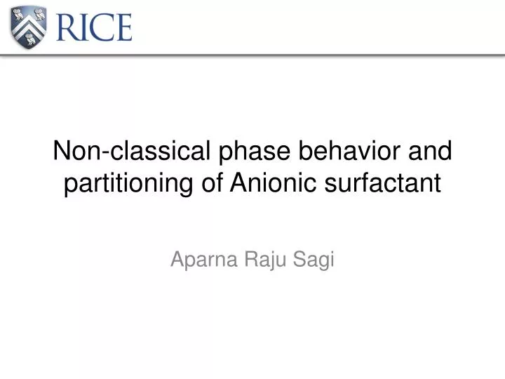 non classical phase behavior and partitioning of anionic surfactant