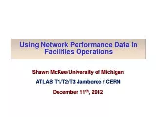 Using Network Performance Data in Facilities Operations