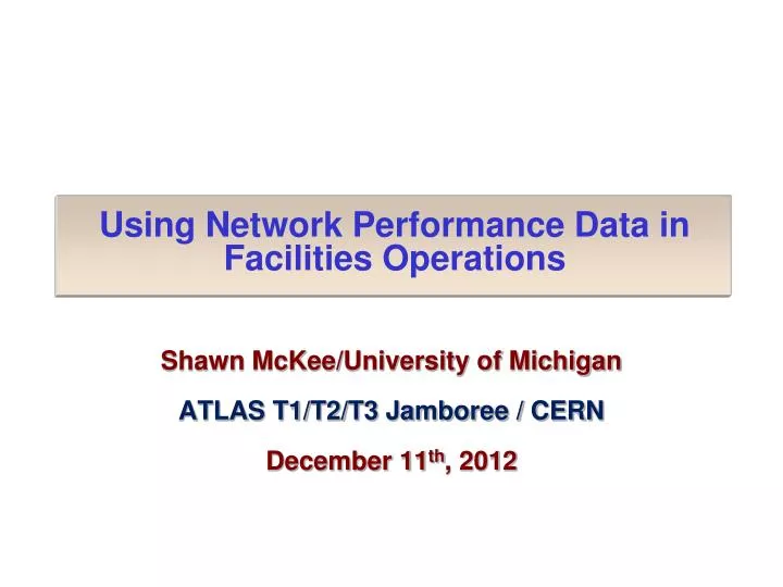 using network performance data in facilities operations