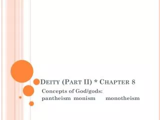 Deity (Part II) * Chapter 8
