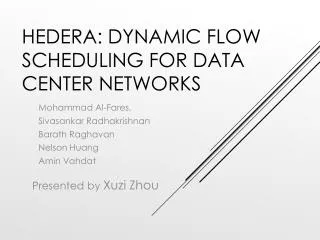 Hedera : Dynamic Flow Scheduling for Data Center Networks