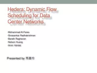 Hedera : Dynamic Flow Scheduling for Data Center Networks