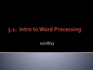 3.1: Intro to Word Processing