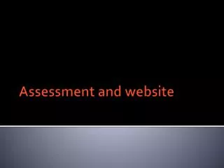 Assessment and website