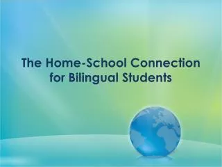 The Home-School Connection for Bilingual Students