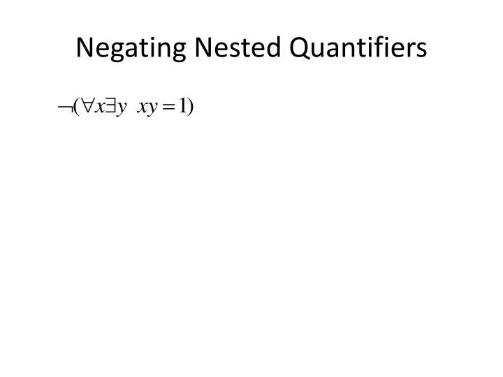 Ppt Negating Nested Quantifiers Powerpoint Presentation Free