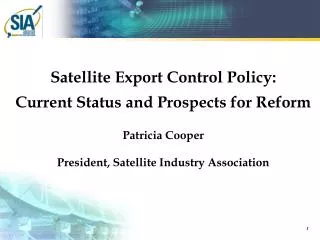 Satellite Export Control Policy: Current Status and Prospects for Reform Patricia Cooper
