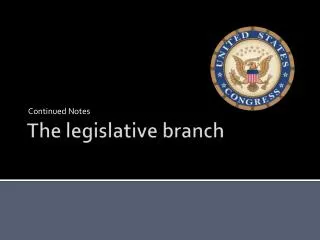 The legislative branch