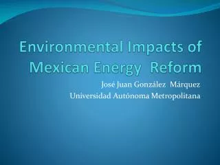 Environmental Impacts of Mexican Energy Reform