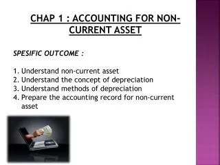CHAP 1 : ACCOUNTING FOR NON-CURRENT ASSET