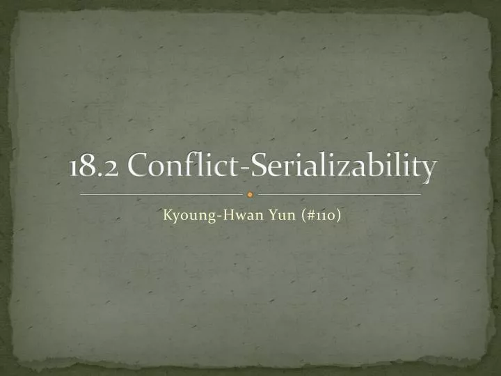 18 2 conflict serializability