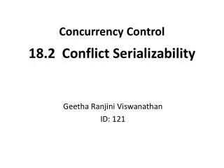 Concurrency Control 18.2 Conflict Serializability