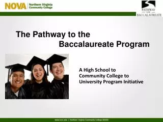 The Pathway to the 			Baccalaureate Program