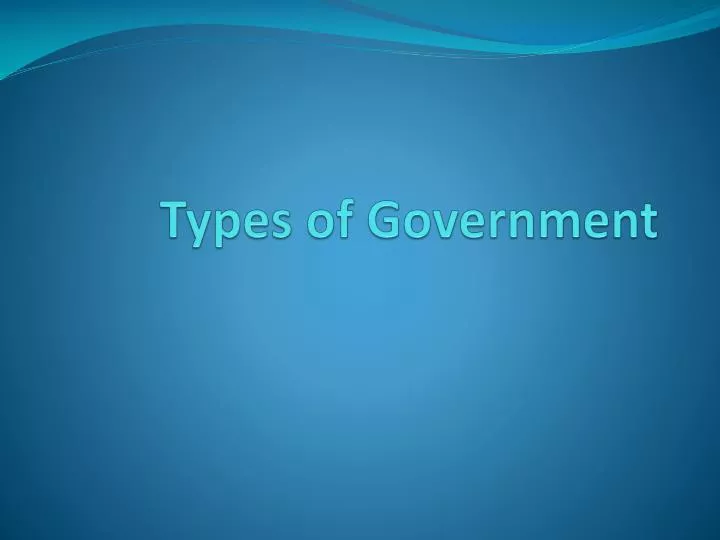 types of government