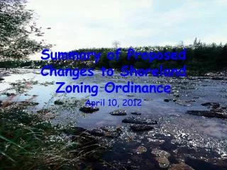 Summary of Proposed Changes to Shoreland Zoning Ordinance