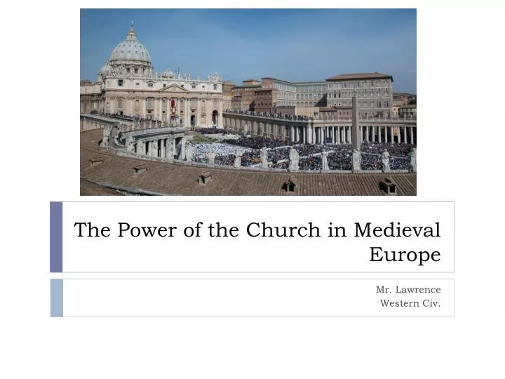 the power of the church in medieval europe