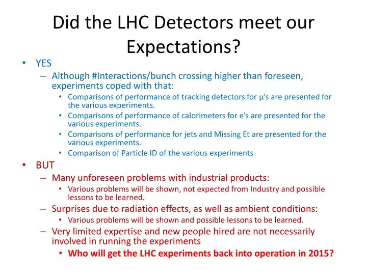 did the lhc detectors meet our expectations