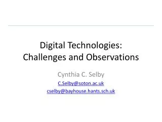 Digital Technologies: Challenges and Observations