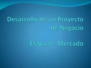 desarrollo de un proyecto de negocio