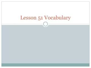 Lesson 51 Vocabulary