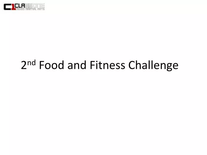 2 nd food and fitness challenge