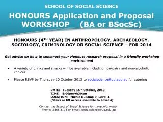 SCHOOL OF SOCIAL SCIENCE HONOURS Application and Proposal WORKSHOP ( BA or BSocSc )