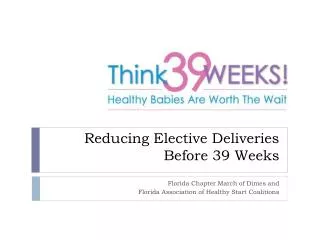 Reducing Elective Deliveries Before 39 Weeks