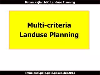 Multi-criteria Landuse Planning