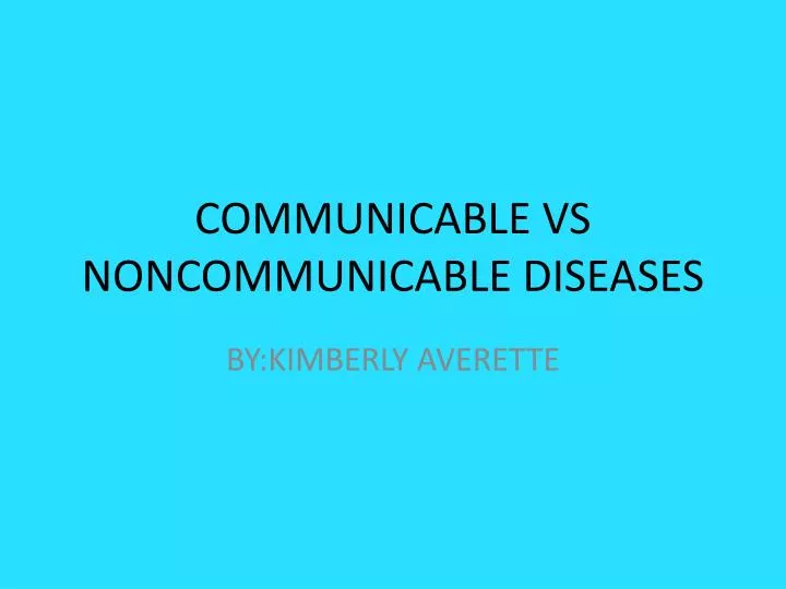 communicable vs noncommunicable diseases