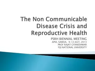 The Non Communicable Disease Crisis and Reproductive Health