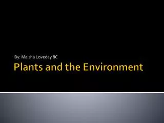 Plants and the Environment