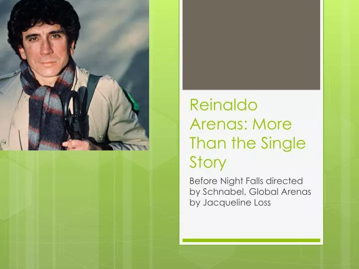 reinaldo arenas more than the single story