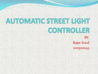 AUTOMATIC STREET LIGHT CONTROLLER