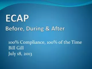 ECAP Before, During &amp; After