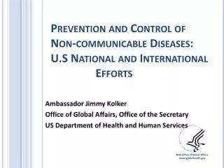 Prevention and Control of Non-communicable Diseases: U.S National and International		Efforts