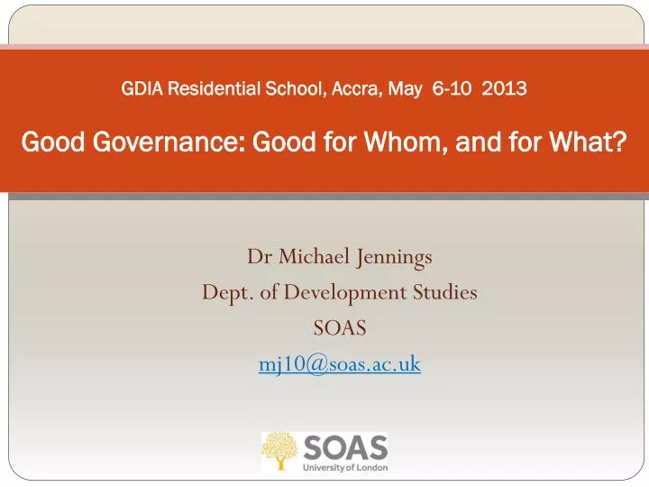 gdia residential school accra may 6 10 2013 good governance good for whom and for what