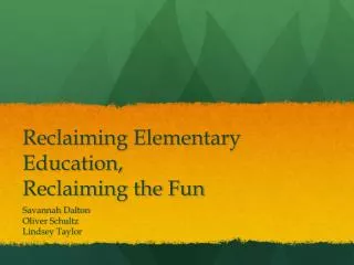 Reclaiming Elementary Education, Reclaiming the Fun
