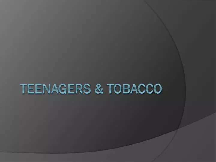 teenagers tobacco