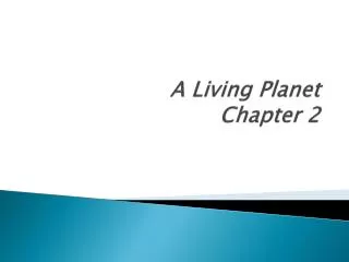 A Living Planet Chapter 2