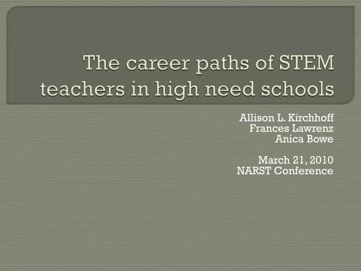 the career paths of stem teachers in high need schools